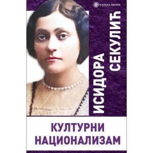 Културни национализам – Исидора Секулић